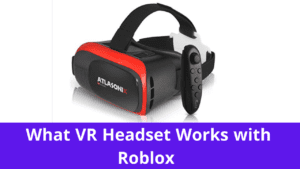 roblox vr supported headsets