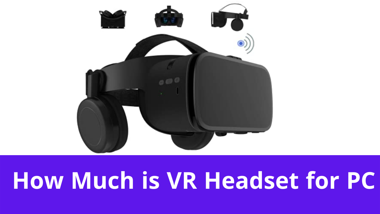 How Much is VR Headset for PC