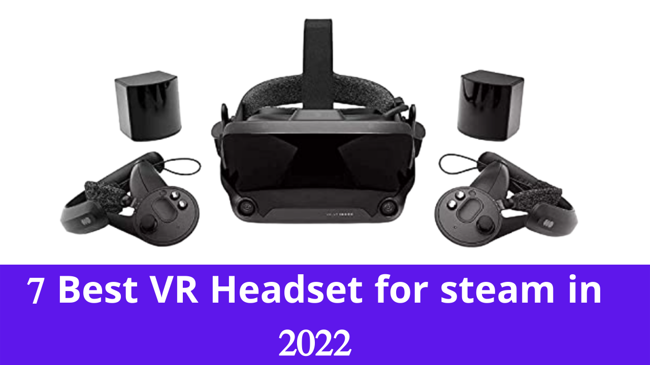 Best VR headset for steam