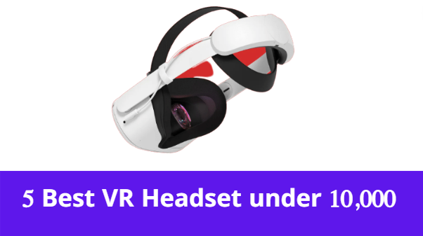 best VR headset under 10000